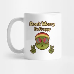 Don't Worry Be Froggy – Funny Hippie Frog Mug